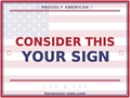 CONSIDER THIS YOUR SIGN — Patriotic Yard Sign