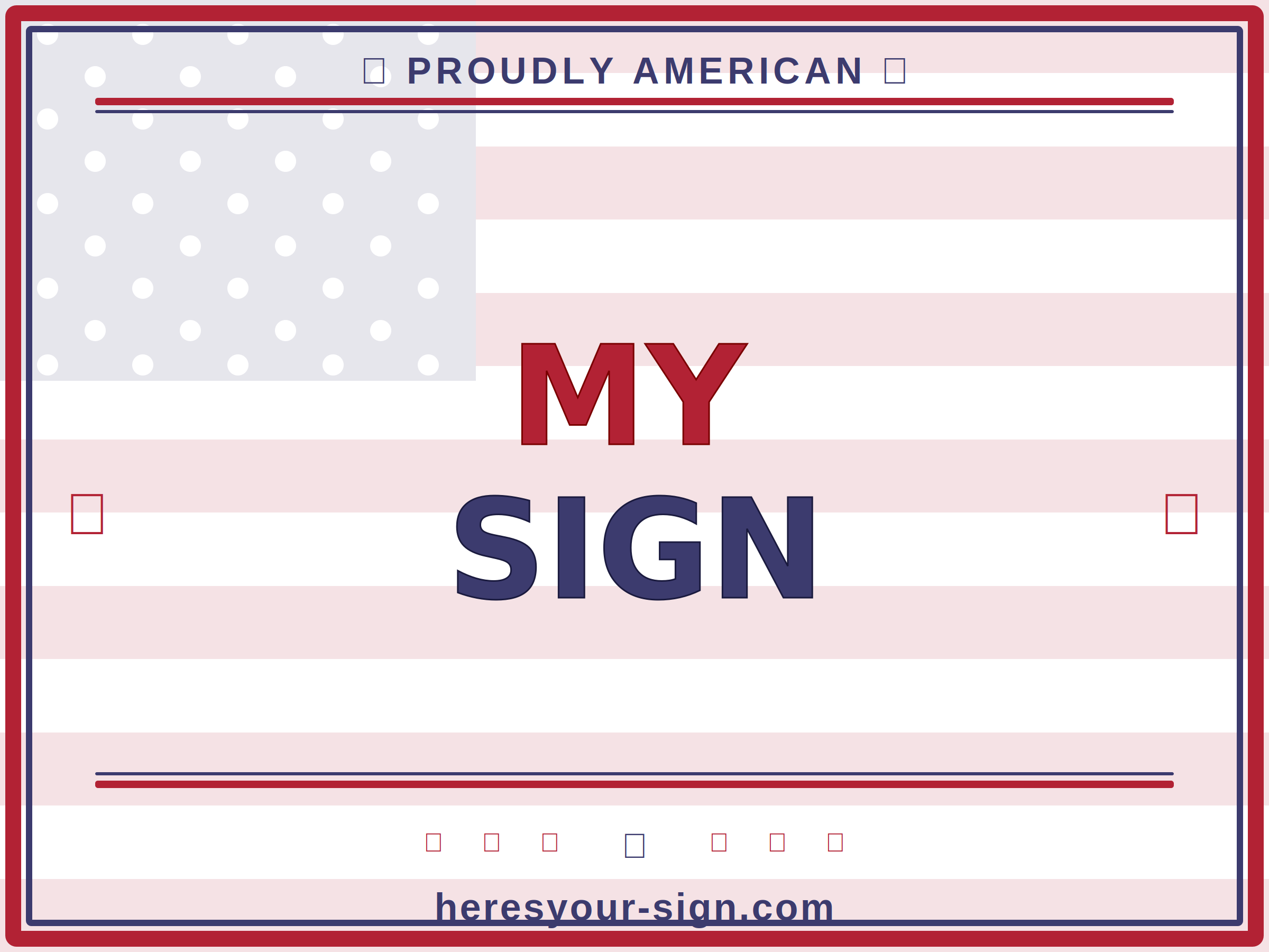 MY SIGN — Patriotic Yard Sign