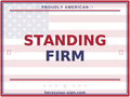 STANDING FIRM — Patriotic Yard Sign
